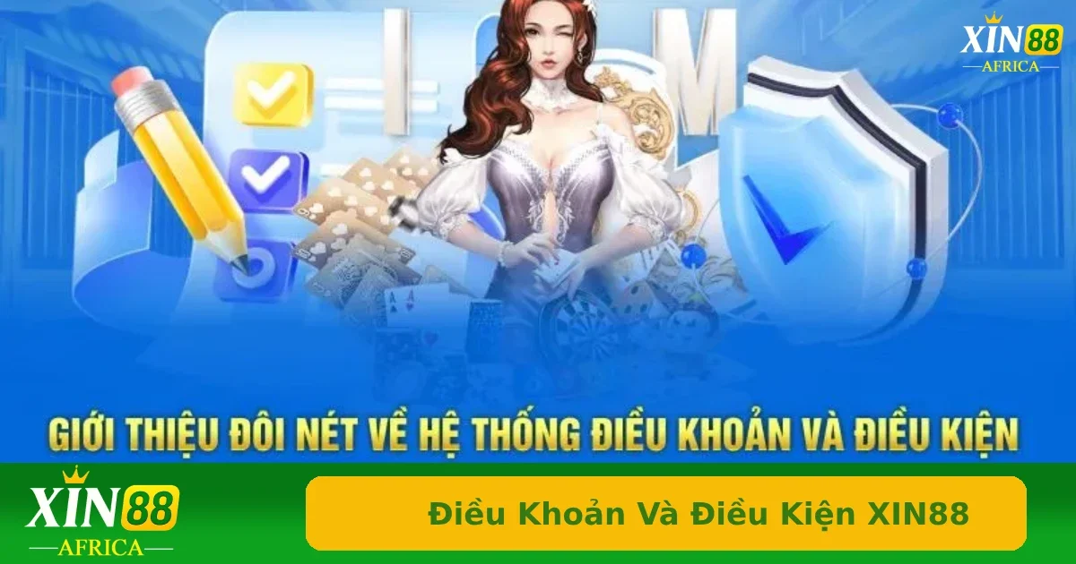 Quy định của người chơi khi truy cập và sử dụng điều khoản và điều kiện Xin88