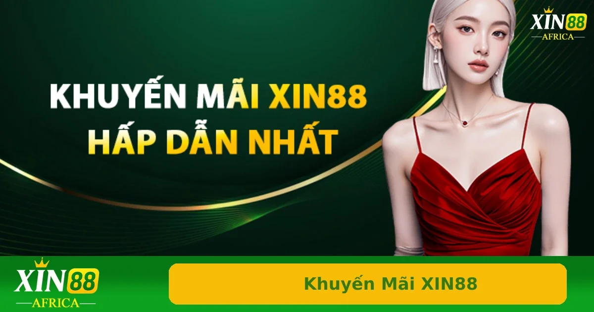 Một số các chương trình khuyến mãi đang áp dụng có mặt tại Xin88
